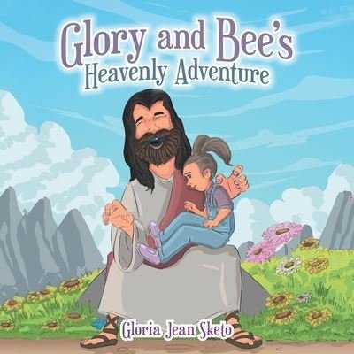 Cover for Author Solutions Inc · Glory and Bee's Heavenly Adventure (Pocketbok) (2022)