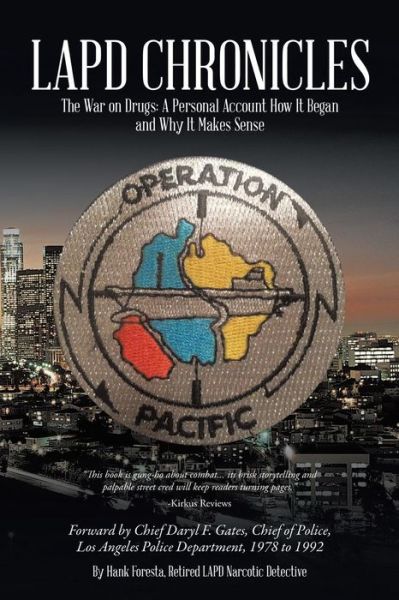 Cover for Hank Foresta · Lapd Chronicles: the War on Drugs: a Personal Account How It Began and Why It Makes Sense (Paperback Book) (2013)