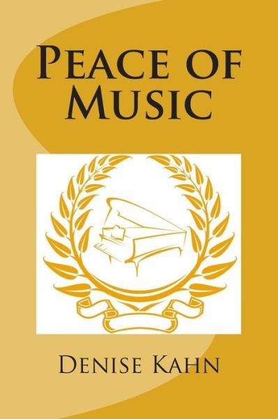Cover for Denise Kahn · Peace of Music (Paperback Book) (2013)