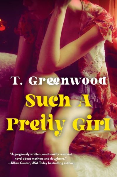 Cover for T. Greenwood · Such a Pretty Girl: A Captivating Historical Novel (Pocketbok) (2022)