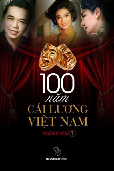 Cover for Mai Nganh · 100 Cai Luong Viet Nam (Pocketbok) (2014)