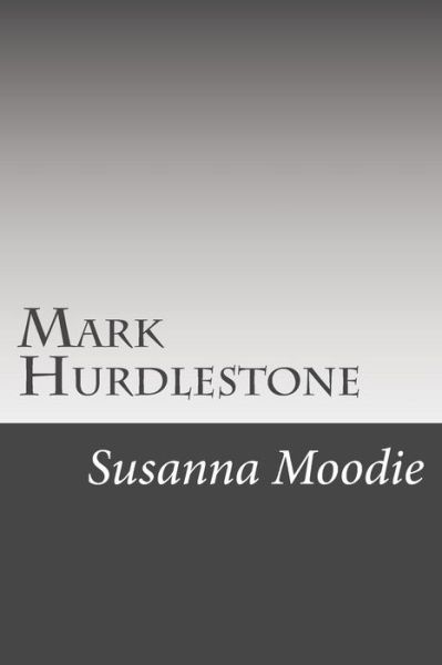 Cover for Susanna Moodie · Mark Hurdlestone (Paperback Book) (2014)