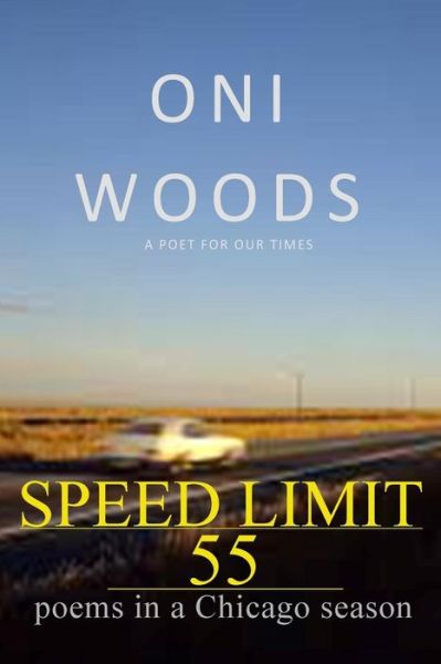 Cover for Oni Woods · Speed Limit 55: Poems in a Chicago Season (Paperback Book) (2014)