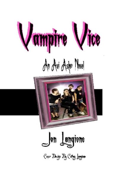 Cover for Jon Langione · Vampire Vice: an Avi Asher Novel (Paperback Book) (2014)
