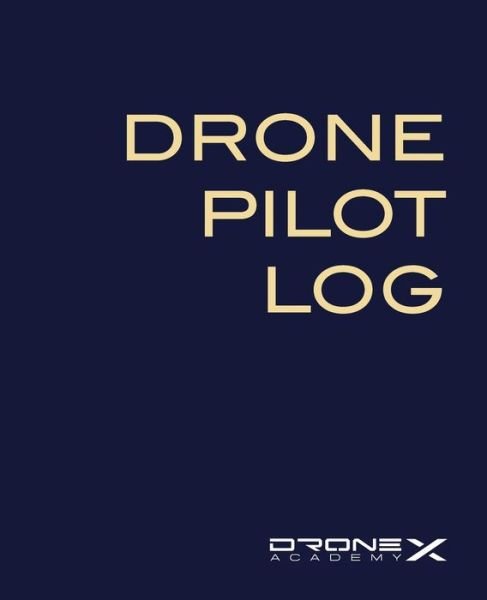 Cover for Drone Academy X · Drone Pilot Log (Pocketbok) (2014)