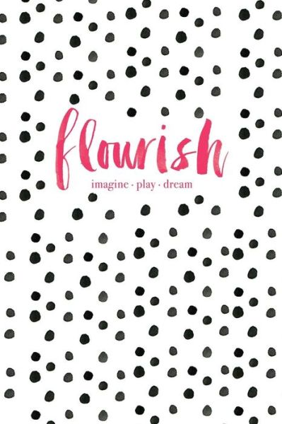 Cover for Monica Lee · Flourish: Imagine, Play, Dream (Paperback Book) (2014)