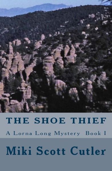 Cover for Miki Scott Cutler · The Shoe Thief a Lorna Long Mystery Book I (Taschenbuch) (2015)