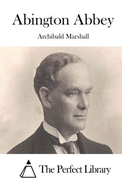 Cover for Archibald Marshall · Abington Abbey (Paperback Book) (2015)