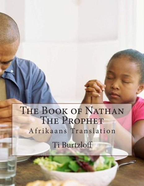 Cover for Ti Burtzloff · The Book of Nathan the Prophet: Afrikaans Translation (Paperback Book) (2015)