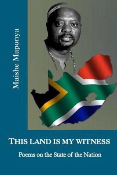 Cover for Maishe Maponya · This Land Is My Witness (Paperback Book) (2016)