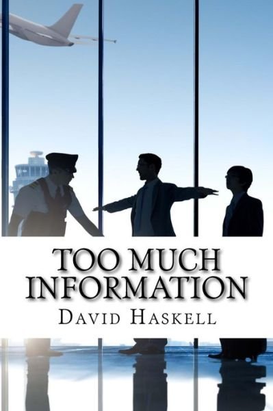 Cover for David Haskell · Too Much Information (Taschenbuch) (2013)