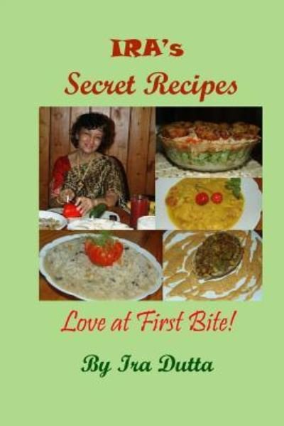 Cover for Ira Dutta · Ira's Secret Recipes (Paperback Book) (2015)