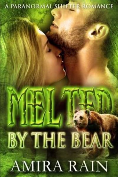 Cover for Amira Rain · Melted By The Bear (Paperback Bog) (2015)