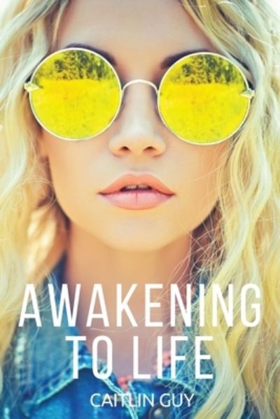 Cover for Caitlin Guy · Awakening to Life (Paperback Book) (2017)