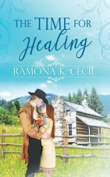 Cover for Ramona K. Cecil · The Time for Healing (Paperback Book) (2020)