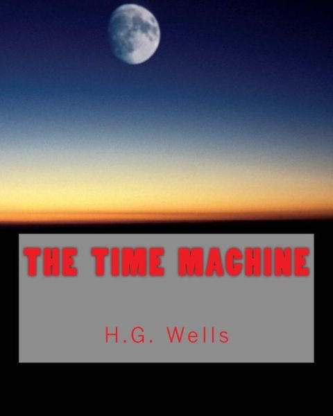 Cover for H G Wells · The Time Machine (Richard Foster Classics) (Taschenbuch) (2015)