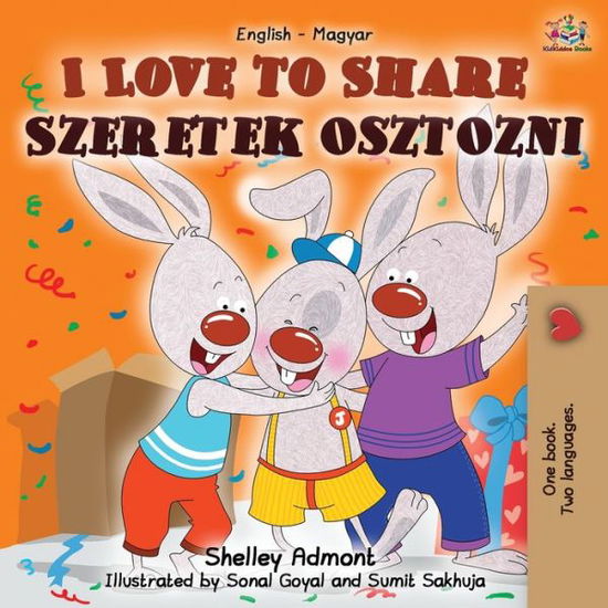Cover for Shelley Admont · I Love to Share Szeretek osztozni: English Hungarian Bilingual Book - English Hungarian Bilingual Collection (Paperback Book) [2nd edition] (2020)