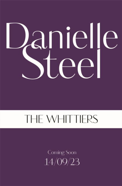Cover for Danielle Steel · The Whittiers: A heartwarming novel about the importance of family from the billion copy bestseller (Paperback Bog) (2023)