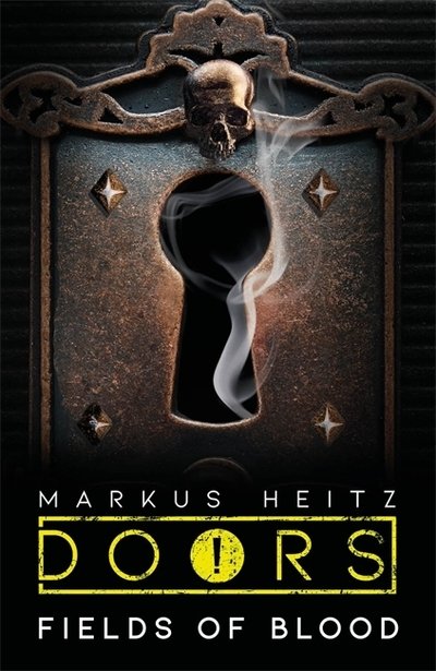 Doors: Field of Blood - Markus Heitz - Książki - Quercus Publishing - 9781529402322 - 4 marca 2021