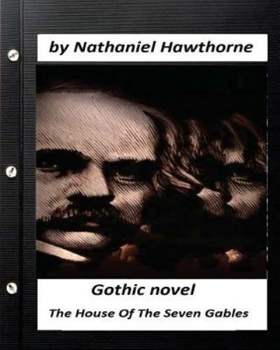 Cover for Nathaniel Hawthorne · The House Of The Seven Gables. (Gothic NOVEL) by Nathaniel Hawthorne (Pocketbok) (2016)