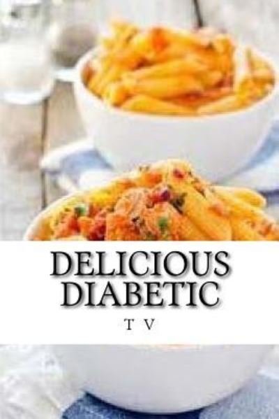 Cover for T O V R · Delicious Diabetic (Paperback Book) (2016)