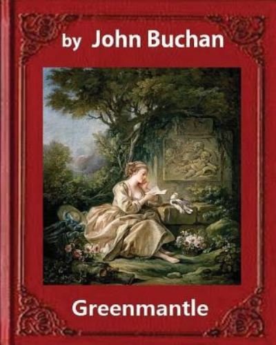 Cover for John Buchan · Greenmantle (1916), by John Buchan (novel) (Pocketbok) (2016)