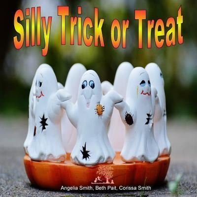 Cover for Angelia Smith · Silly Trick or Treat (Paperback Book) (2018)