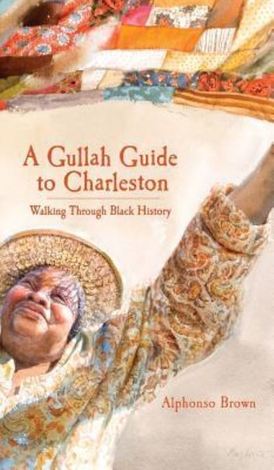 Cover for Alphonso Brown · A Gullah Guide to Charleston (Hardcover Book) (2008)