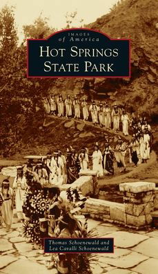 Cover for Thomas Schoenewald · Hot Springs State Park (Hardcover Book) (2021)