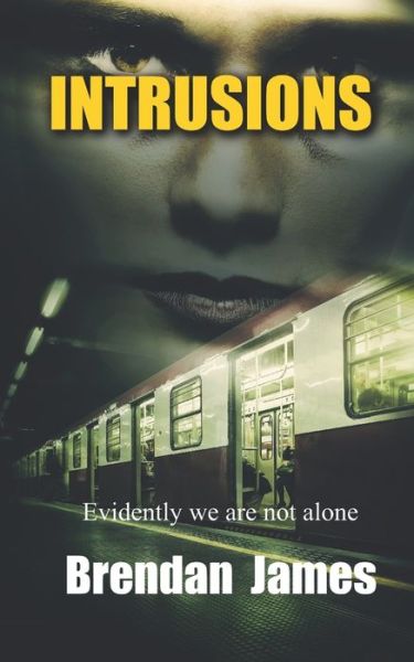 Intrusions - Brendan James - Książki - Createspace Independent Publishing Platf - 9781541352322 - 18 stycznia 2017