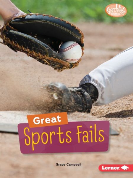 Cover for Grace Campbell · Great Sports Fails - Searchlight Books — Celebrating Failure (Paperback Book) (2020)