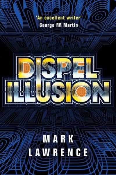 Cover for Mark Lawrence · Dispel Illusion - Impossible Times (Innbunden bok) (2019)