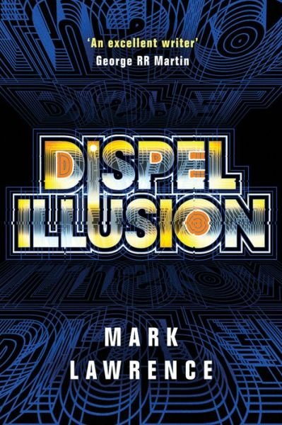 Cover for Mark Lawrence · Dispel Illusion - Impossible Times (Hardcover bog) (2019)