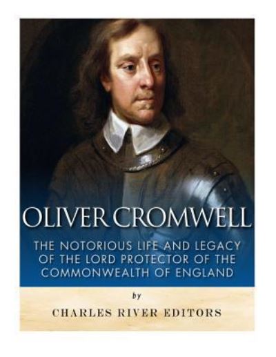 Charles River Editors · Oliver Cromwell (Paperback Book) (2017)