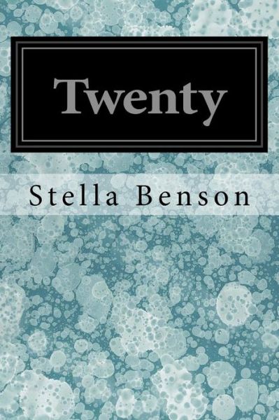 Cover for Stella Benson · Twenty (Book) (2017)