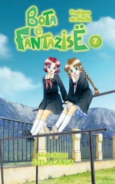 Cover for Stela Canga · Bota e Fantazise kapitull 07 - Probleme ne shkolle (Pocketbok) (2017)