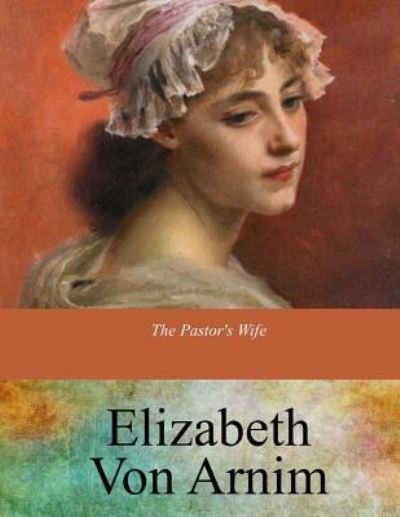 Cover for Elizabeth von Arnim · The Pastor's Wife (Paperback Book) (2017)