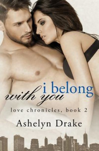 Cover for Ashelyn Drake · I Belong with You (Paperback Book) (2017)