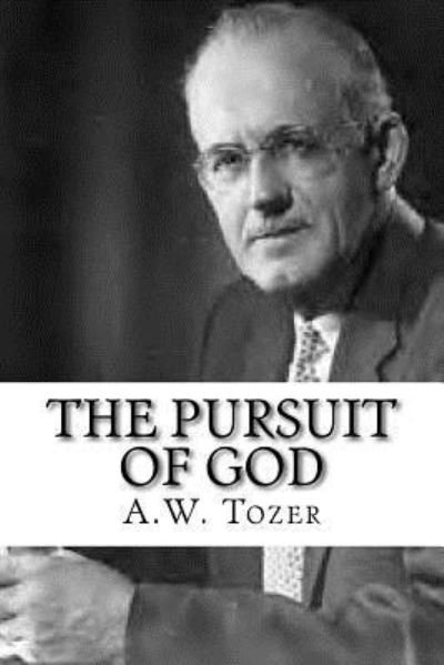 Cover for A W Tozer · The Pursuit of God (Taschenbuch) (2017)