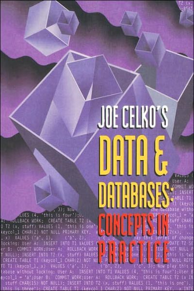 Cover for Joe Celko · Joe Celko's Data and Databases: Concepts in Practice - The Morgan Kaufmann Series in Data Management Systems (Paperback Book) (1999)
