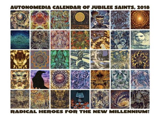 Cover for The Autonomedia Collective · 2018 Autonomedia Calendar Of Jubilee Saints (Calendar) (2017)