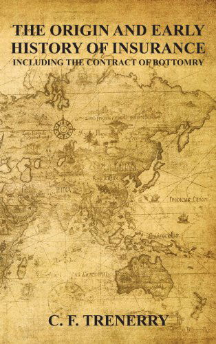 Cover for Charles Farley Trenerry · The Origin and Early History of Insurance (Hardcover Book) [Sole edition] (2010)