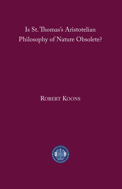 Cover for C. Robert Koons · Is St. Thomas's Aristotelian Philosophy of Nature Obsolete? (Paperback Book) (2022)