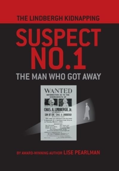 Cover for Lise Pearlman · The Lindbergh Kidnapping Suspect No. 1: The Man Who Got Away (Hardcover Book) (2020)