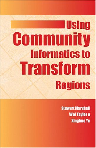 Cover for Stewart Marshall · Using Community Informatics to Transform Regions (Hardcover Book) (2003)