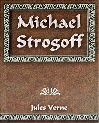 Cover for Jules Verne · Michael Strogoff: the Courier of the Czar (Paperback Book) (2006)