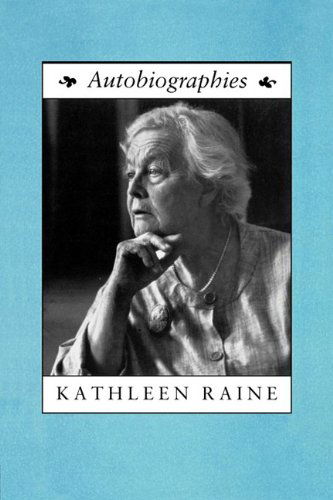 Autobiographies - Kathleen Raine - Książki - Coracle Press - 9781597313322 - 27 czerwca 2009