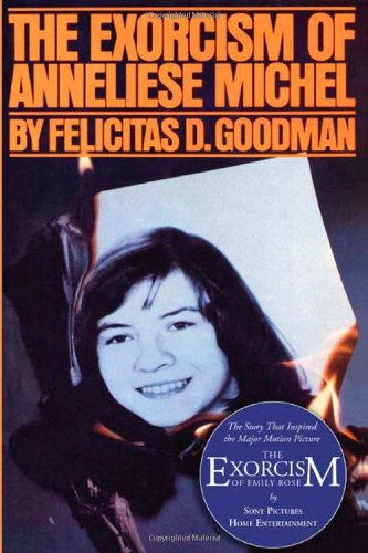 The Exorcism of Anneliese Michel: - Felicitas D. Goodman - Books - Wipf & Stock Pub - 9781597524322 - November 1, 2005