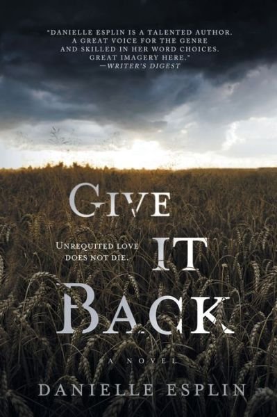 Give It Back - Danielle Esplin - Libros - Black Rose Writing - 9781612968322 - 2 de marzo de 2017