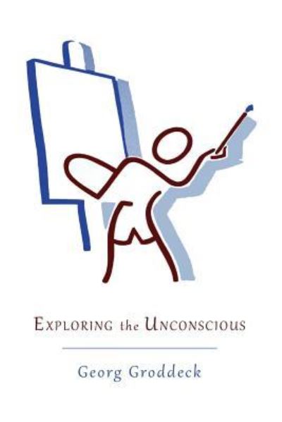 Cover for Georg Groddeck · Exploring the Unconscious (Paperback Book) (2013)